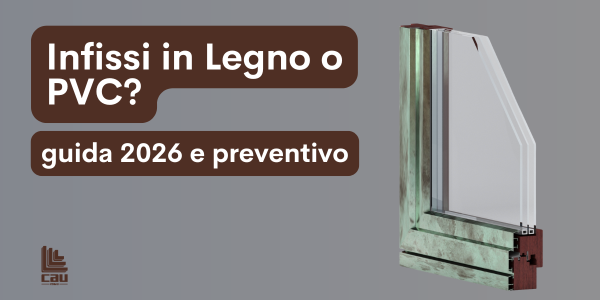 Infissi in legno o PVC: cosa conviene nel 2026
