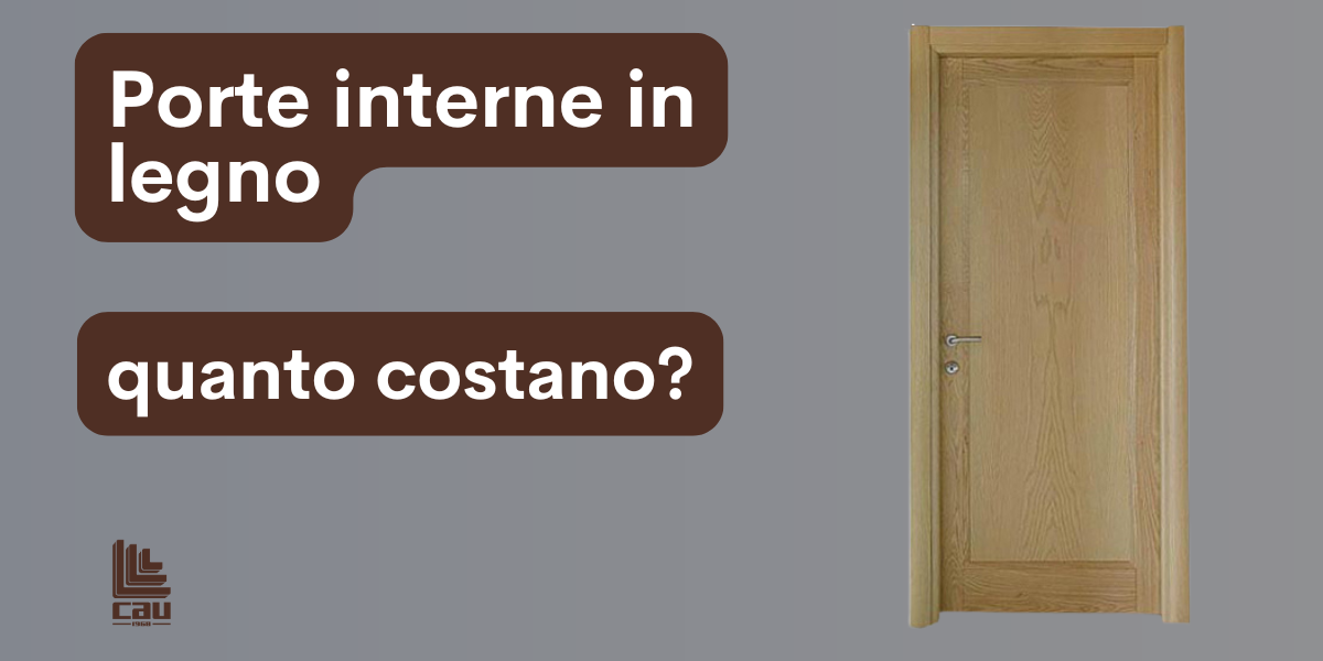 Quanto costano le porte interne? Tutto quello che devi sapere prima di scegliere