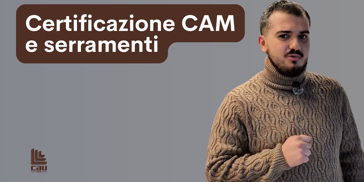 Certificazione CAM e serramenti: perché è decisiva per ottenere i bonus fiscali