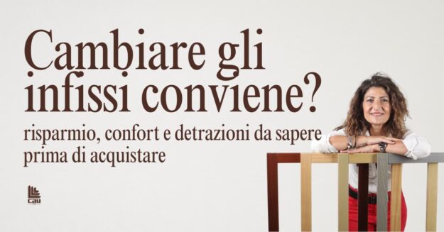 Cambiare gli infissi conviene? Risparmio, comfort e detrazioni da valutare prima di scegliere Cambiare gli infissi conviene? Risparmio, comfort e detrazioni da valutare prima di scegliere