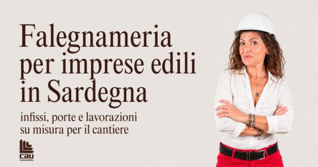 Falegnameria per imprese edili in Sardegna: perché scegliere un partner affidabile per infissi, porte e lavorazioni su misura