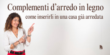 Complementi d’arredo in legno: come inserirli in una casa già arredata
